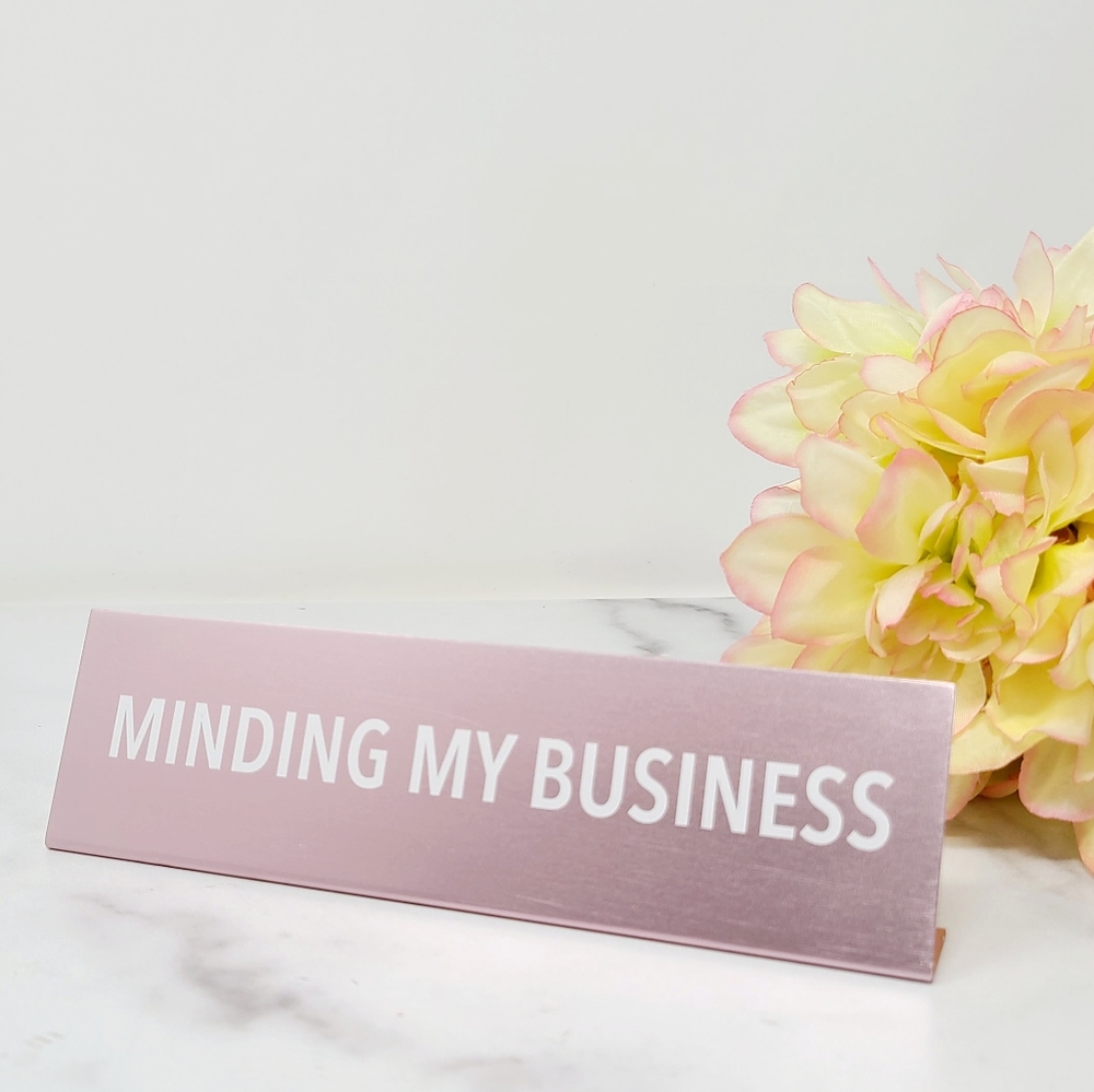 - "MINDING MY BUSINESS" Desk Sign - Picture 1 of 3